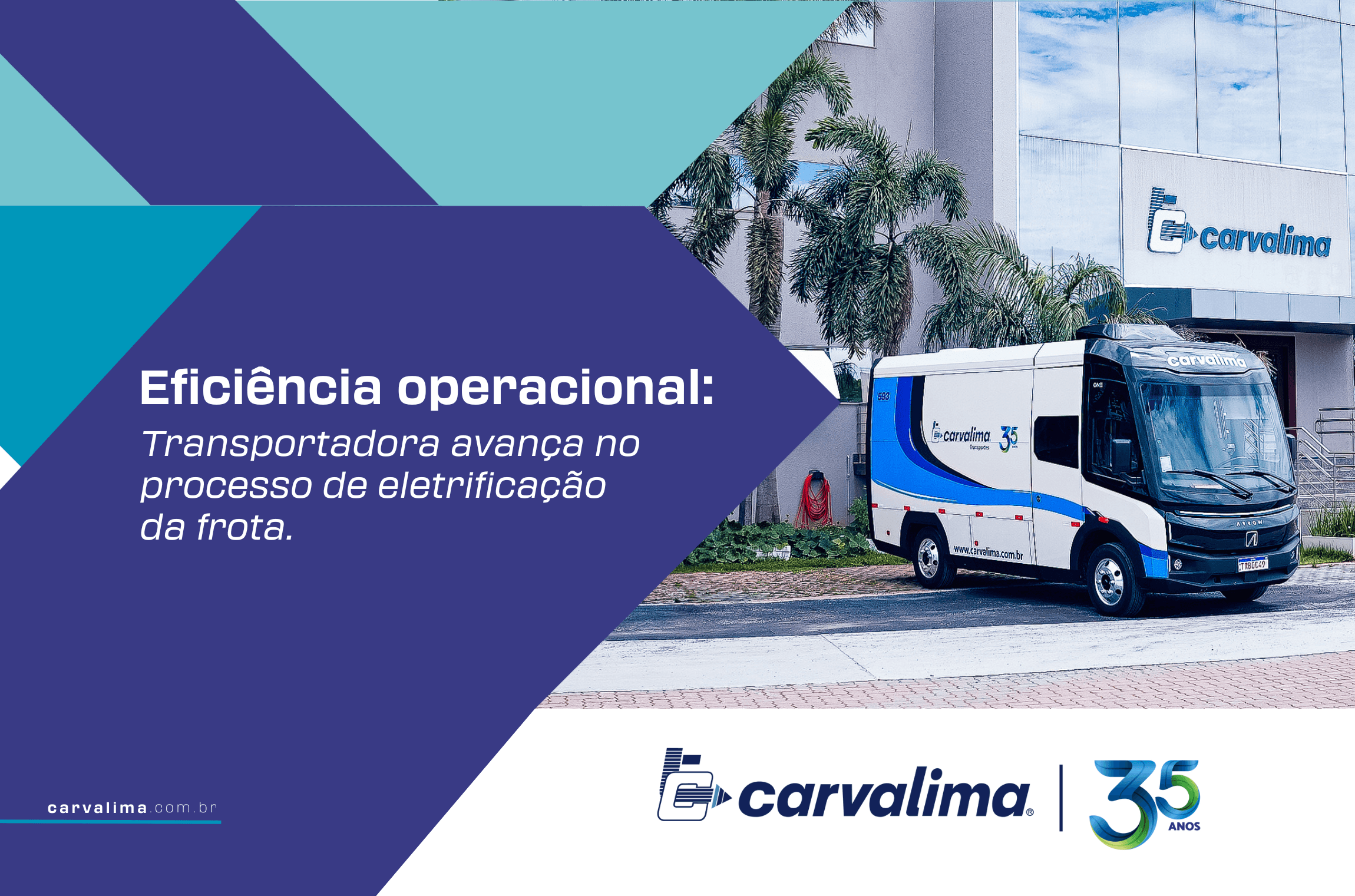 Transportadora avança no processo de eletrificação da frota · Carvalima ...