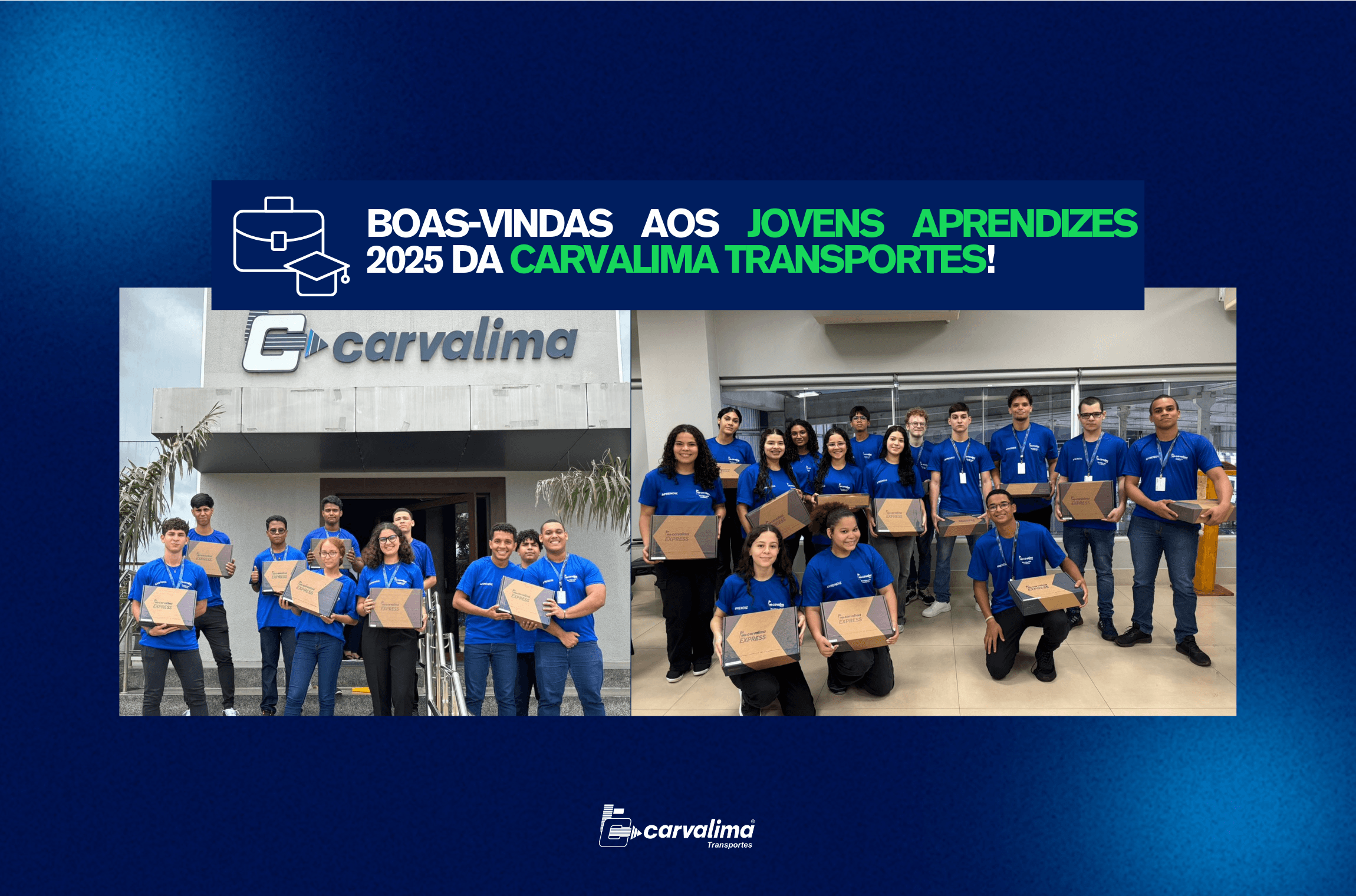 Boas-vindas aos Jovens Aprendizes 2025 da Carvalima Transportes ...